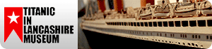 Titanic in Lancashire Museum